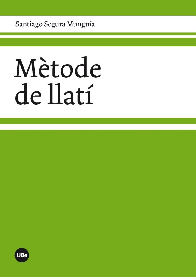 METODE DE LLATI | 9788447536856 | SEGURA MUNGUIA, SANTIAGO | Galatea Llibres | Llibreria online de Reus, Tarragona | Comprar llibres en català i castellà online