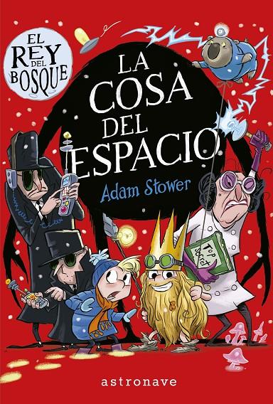 EL REY DEL BOSQUE 3. LA COSA DEL ESPACIO | 9788467944556 | STOWER, ADAM | Galatea Llibres | Llibreria online de Reus, Tarragona | Comprar llibres en català i castellà online