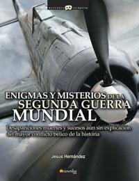 ENIGMAS Y MISTERIOS DE LA SEGUNDA GUERRA MUNDIAL | 9788497633079 | HERNANDEZ, JESUS | Galatea Llibres | Llibreria online de Reus, Tarragona | Comprar llibres en català i castellà online