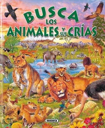 BUSCA LOS ANIMALES Y SUS CRIAS | 9788430546800 | SUSAETA, EQUIPO | Galatea Llibres | Llibreria online de Reus, Tarragona | Comprar llibres en català i castellà online