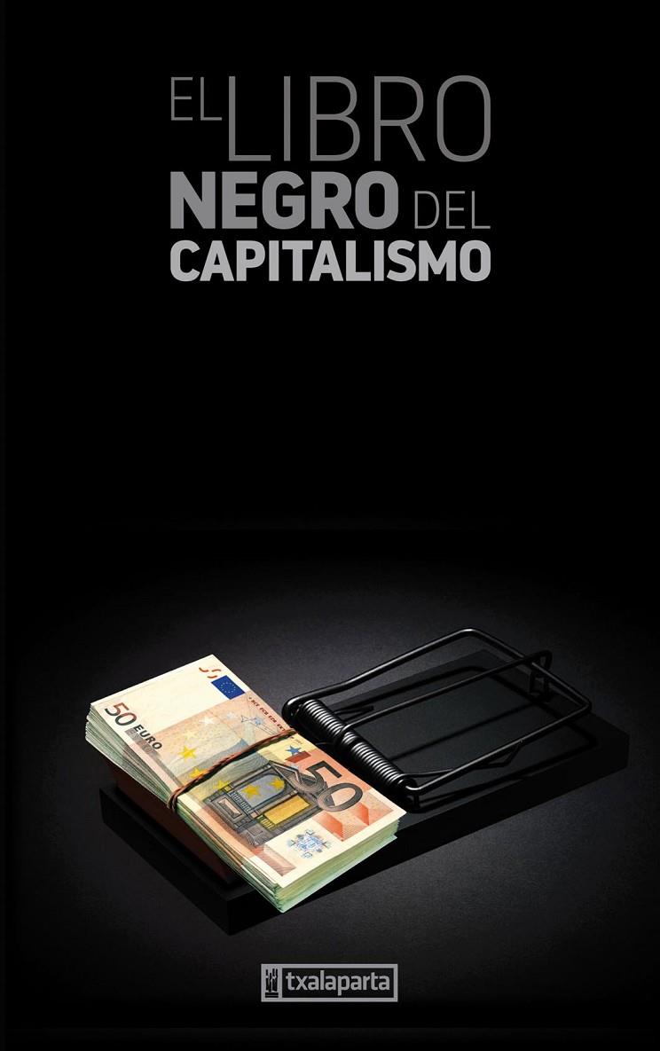 LIBRO NEGRO DEL CAPITALISMO, EL | 9788481362220 | AA.VV | Galatea Llibres | Llibreria online de Reus, Tarragona | Comprar llibres en català i castellà online