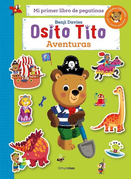 OSITO TITO. MI PRIMER LIBRO DE PEGATINAS. AVENTURAS | 9788408286820 | DAVIES, BENJI | Galatea Llibres | Llibreria online de Reus, Tarragona | Comprar llibres en català i castellà online