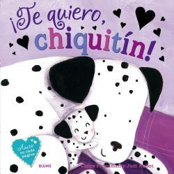 ¡TE QUIERO, CHIQUITÍN! | 9788416138920 | FREEDMAN, CLAIRE / JUDI ABBOT | Galatea Llibres | Llibreria online de Reus, Tarragona | Comprar llibres en català i castellà online