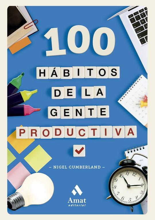 100 HÁBITOS DE LA GENTE PRODUCTIVA | 9788419870629 | CUMBERLAND, NIGEL | Galatea Llibres | Llibreria online de Reus, Tarragona | Comprar llibres en català i castellà online