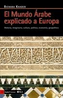 MUNDO ÁRABE EXPLICADO A EUROPA | 9788498882421 | KHADER, BICHARA | Galatea Llibres | Llibreria online de Reus, Tarragona | Comprar llibres en català i castellà online