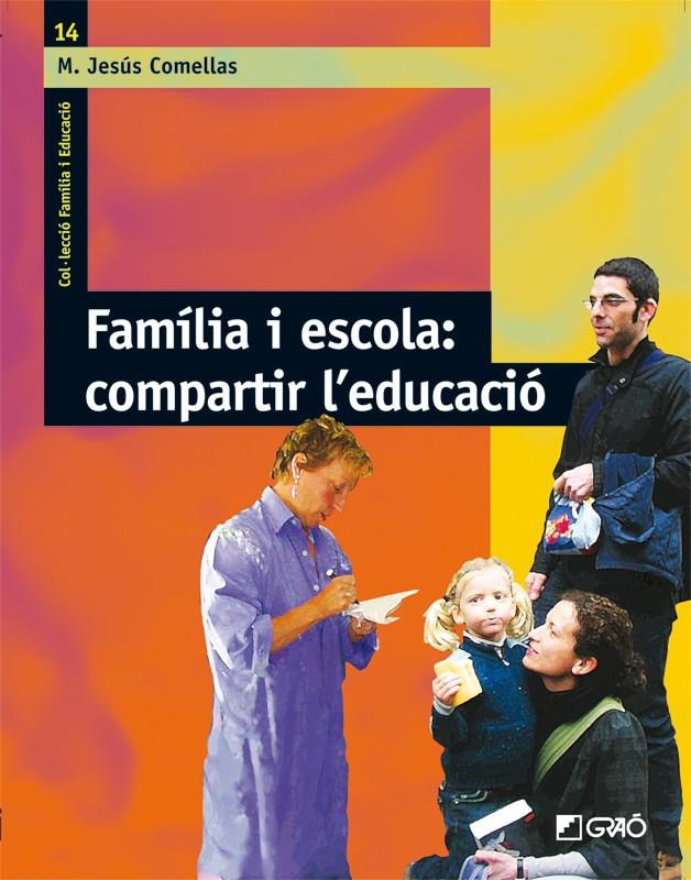 FAMILIA I ESCOLA: COMPARTIR L'EDUCACIO | 9788478276912 | COMELLAS, Mª JESUS | Galatea Llibres | Librería online de Reus, Tarragona | Comprar libros en catalán y castellano online