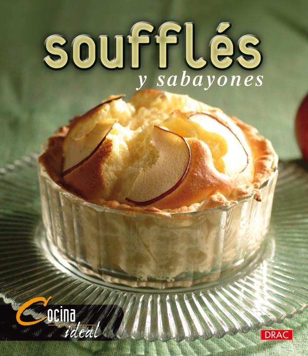 SOUFFLES Y SABAYONES | 9788496550773 | COCINA IDEAL | Galatea Llibres | Llibreria online de Reus, Tarragona | Comprar llibres en català i castellà online