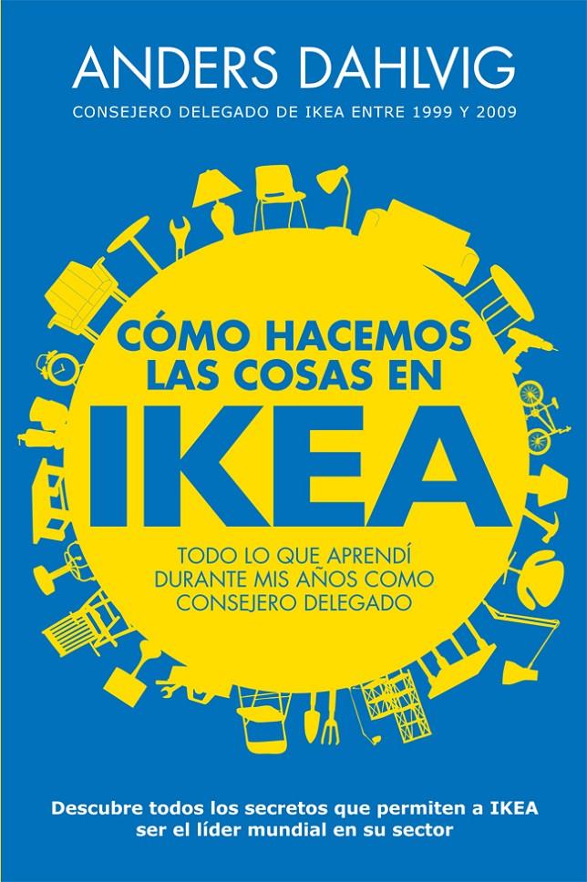 COMO HACEMOS LAS COSAS EN IKEA | 9788498752144 | ANDERS DAHLVIG | Galatea Llibres | Llibreria online de Reus, Tarragona | Comprar llibres en català i castellà online