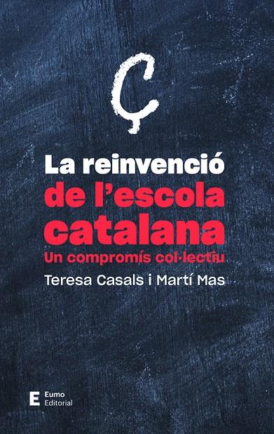 LA REINVENCIÓ DE L'ESCOLA CATALANA | 9788497666718 | CASALS RUBIO, TERESA | Galatea Llibres | Librería online de Reus, Tarragona | Comprar libros en catalán y castellano online