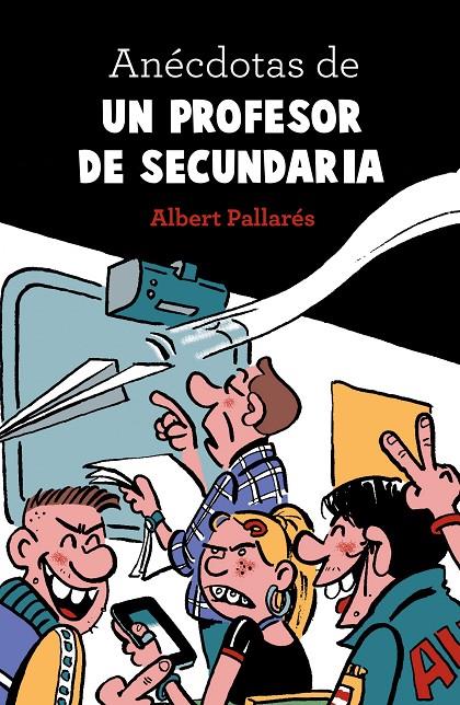 ANÉCDOTAS DE UN PROFESOR DE SECUNDARIA | 9788448022990 | PALLARÉS, ALBERT | Galatea Llibres | Llibreria online de Reus, Tarragona | Comprar llibres en català i castellà online