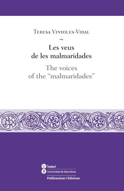 LES VEUS DE LES MALMARIDADES | 9788447535552 | VINYOLES I VIDAL, TERESA-MARÍA | Galatea Llibres | Llibreria online de Reus, Tarragona | Comprar llibres en català i castellà online