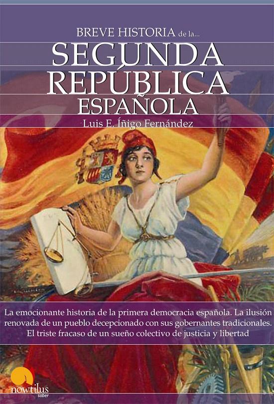 BREVE HISTORIA DE LA SEGUNDA REPÚBLICA ESPAÑOLA | 9788497639651 | ÍÑIGO FERNÁNDEZ, LUIS ENRIQUE | Galatea Llibres | Llibreria online de Reus, Tarragona | Comprar llibres en català i castellà online