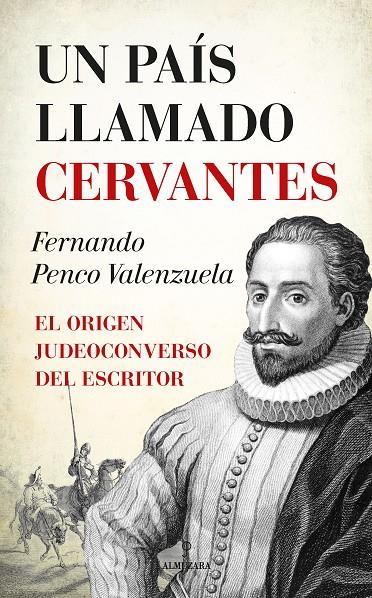 UN PAÍS LLAMADO CERVANTES | 9788417044343 | PENCO VALENZUELA, FERNANDO | Galatea Llibres | Llibreria online de Reus, Tarragona | Comprar llibres en català i castellà online