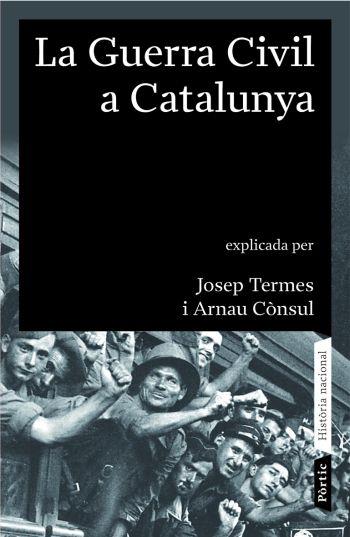 GUERRA CIVIL A CATALUNYA | 9788498090413 | TERMES, JOSEP | Galatea Llibres | Llibreria online de Reus, Tarragona | Comprar llibres en català i castellà online