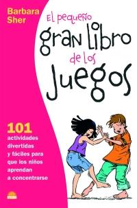 PEQUEÑO GRAN LIBRO DE LOS JUEGOS, EL | 9788497542845 | SHER, BARBARA | Galatea Llibres | Llibreria online de Reus, Tarragona | Comprar llibres en català i castellà online