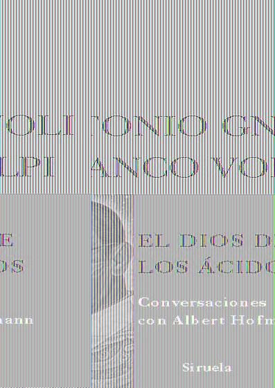 DIOS DE LOS ACIDOS : CONVERSACIONES CON ALBERT HOFMANN | 9788498411539 | GNOLI, ANTONIO | Galatea Llibres | Llibreria online de Reus, Tarragona | Comprar llibres en català i castellà online