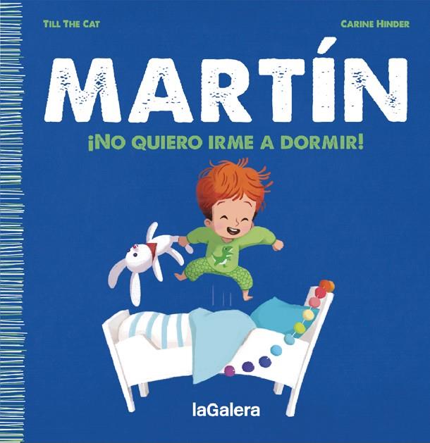 MARTÍN. ¡NO QUIERO IRME A DORMIR! | 9788424671365 | TILL THE CAT | Galatea Llibres | Llibreria online de Reus, Tarragona | Comprar llibres en català i castellà online