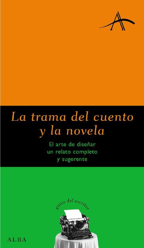 TRAMA DEL CUENTO Y LA NOVELA, LA | 9788484283492 | KOHNA, SILVIA ADELA | Galatea Llibres | Llibreria online de Reus, Tarragona | Comprar llibres en català i castellà online