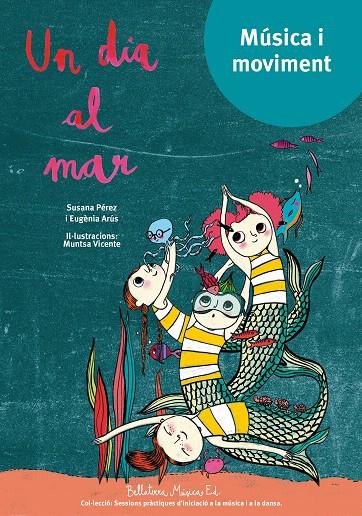 UN DIA AL MAR | 9788494839979 | PÉREZ TESTOR, SUSANA | Galatea Llibres | Llibreria online de Reus, Tarragona | Comprar llibres en català i castellà online