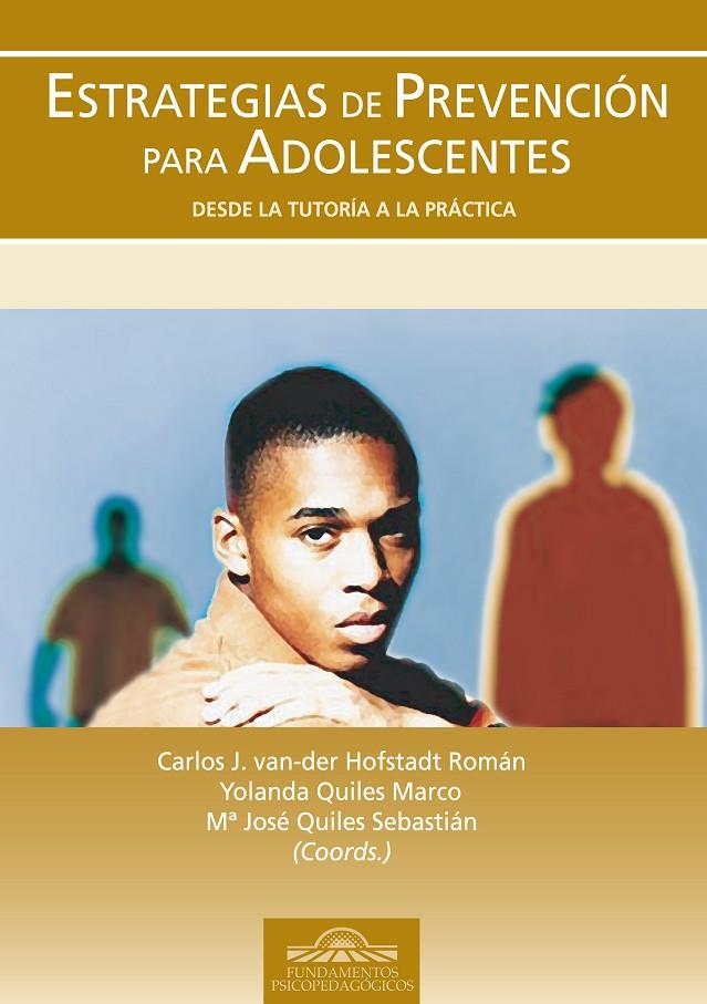 ESTRATEGIAS DE PREVENCION PARA ADOLESCENTES | 9788497272223 | VAN-DER, C./QUILES, Y./QUILES, M. J. | Galatea Llibres | Librería online de Reus, Tarragona | Comprar libros en catalán y castellano online