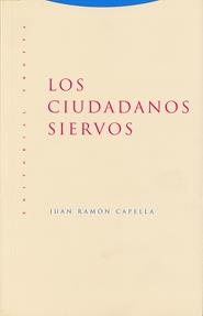 CIUDADANOS SIERVOS, LOS | 9788481648034 | CAPELLA, JUAN RAMON | Galatea Llibres | Librería online de Reus, Tarragona | Comprar libros en catalán y castellano online