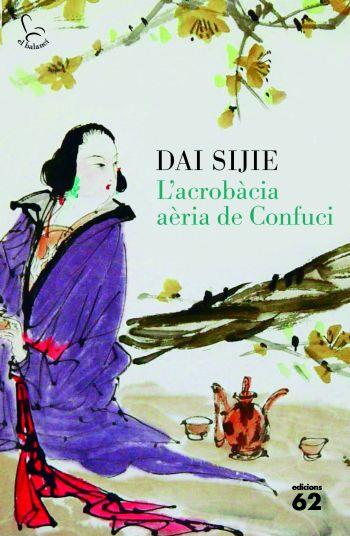 ACROBÀCIA AÈRIA DE CONFUCI, L' | 9788429767407 | SIJIE, DAI | Galatea Llibres | Llibreria online de Reus, Tarragona | Comprar llibres en català i castellà online