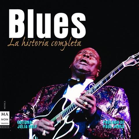 BLUES.LA HISTORIA COMPLETA | 9788496924307 | ROLF, JULIA (ED.) | Galatea Llibres | Librería online de Reus, Tarragona | Comprar libros en catalán y castellano online