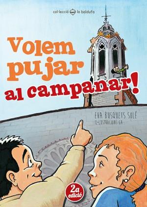 VOLEM PUJAR AL CAMPANAR! | 9788490341766 | BUSQUETS SOLÉ, EVA | Galatea Llibres | Llibreria online de Reus, Tarragona | Comprar llibres en català i castellà online