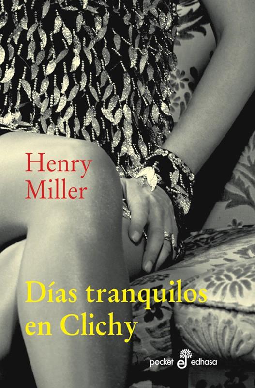 DÍAS TRANQUILOS EN CLICHY | 9788435018890 | MILLER, HENRY | Galatea Llibres | Llibreria online de Reus, Tarragona | Comprar llibres en català i castellà online