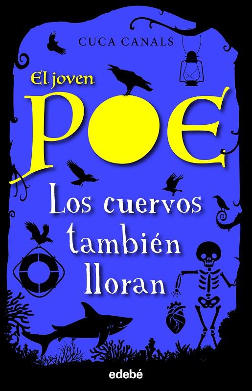 EL JOVEN POE 10: LOS CUERVOS TAMBIÉN LLORAN | 9788468356617 | CANALS, CUCA | Galatea Llibres | Llibreria online de Reus, Tarragona | Comprar llibres en català i castellà online