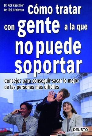 COMO TRATAR CON GENTE A LA QUE NO PUEDE SOPORTAR | 9788423420209 | KIRSCHNER, R. / BRINKMAN, R. | Galatea Llibres | Llibreria online de Reus, Tarragona | Comprar llibres en català i castellà online