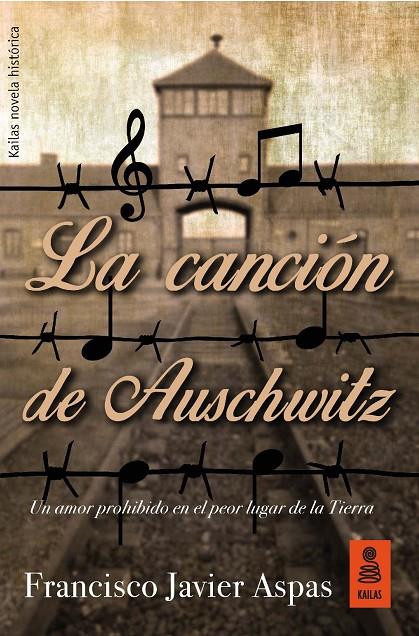 LA CANCIóN DE AUSCHWITZ | 9788417248062 | ASPAS TRAVER, FRANCSICO JAVIER | Galatea Llibres | Llibreria online de Reus, Tarragona | Comprar llibres en català i castellà online