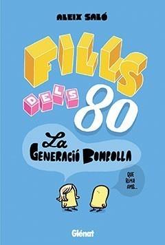 FILLS DELS 80 | 9788483577912 | SALO, ALEIX | Galatea Llibres | Librería online de Reus, Tarragona | Comprar libros en catalán y castellano online