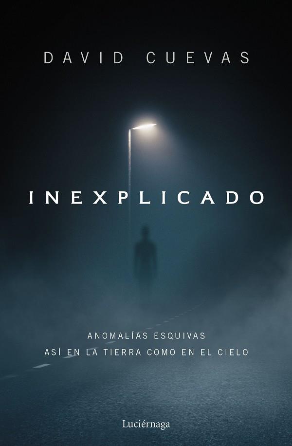 INEXPLICADO | 9788419996596 | CUEVAS, DAVID | Galatea Llibres | Librería online de Reus, Tarragona | Comprar libros en catalán y castellano online