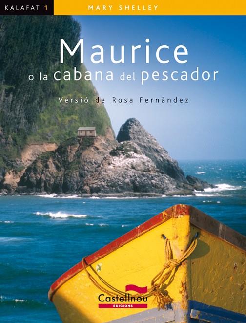 MAURICE O LA CABANA DEL PESCADOR | 9788498042283 | SHELLEY, MARY | Galatea Llibres | Llibreria online de Reus, Tarragona | Comprar llibres en català i castellà online