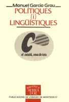 POLITIQUES I LINGUISTIQUES | 9788478267880 | GARCIA GRAU, MANUEL | Galatea Llibres | Llibreria online de Reus, Tarragona | Comprar llibres en català i castellà online