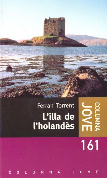 ILLA DE L'HOLANDÈS, L' | 9788483008348 | TORRENT, FERRAN | Galatea Llibres | Llibreria online de Reus, Tarragona | Comprar llibres en català i castellà online