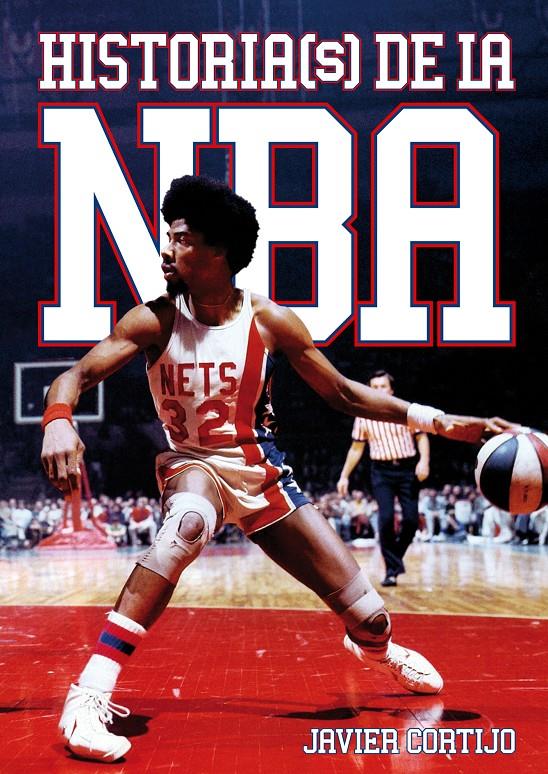 HISTORIAS DE LA NBA | 9788493848446 | CORTIJO BERNARDOS, JAVIER | Galatea Llibres | Llibreria online de Reus, Tarragona | Comprar llibres en català i castellà online