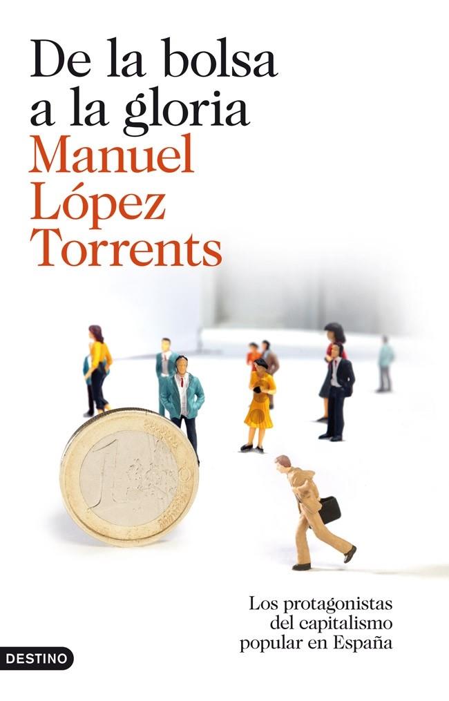 DE LA BOLSA A LA GLORIA | 9788423345878 | LÓPEZ TORRENTS, MANUEL | Galatea Llibres | Llibreria online de Reus, Tarragona | Comprar llibres en català i castellà online