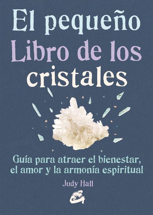 EL PEQUEÑO LIBRO DE LOS CRISTALES | 9788484455936 | HALL, JUDY | Galatea Llibres | Librería online de Reus, Tarragona | Comprar libros en catalán y castellano online