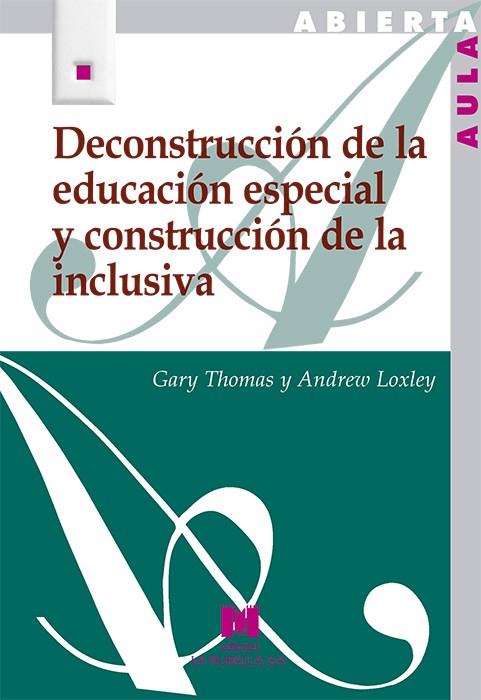 DECONSTRUCCION DE LA EDUCACION ESPECIAL Y CONSTRUCCION DE LA | 9788471337702 | THOMAS, GARY | Galatea Llibres | Llibreria online de Reus, Tarragona | Comprar llibres en català i castellà online