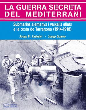 GUERRA SECRETA DEL MEDITERRANI, LA | 9788497793292 | CASTEELVI, JOSEP Mº | Galatea Llibres | Librería online de Reus, Tarragona | Comprar libros en catalán y castellano online