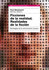 FICCIONES DE LA REALIDAD. REALIDADES DE LA FICCION | 9788449321429 | WATZLAWICK, PAUL | Galatea Llibres | Librería online de Reus, Tarragona | Comprar libros en catalán y castellano online