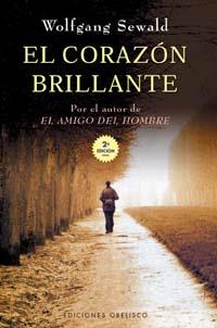 CORAZON BRILLANTE, EL | 9788477206835 | SEWALD, WOLFGANG | Galatea Llibres | Llibreria online de Reus, Tarragona | Comprar llibres en català i castellà online