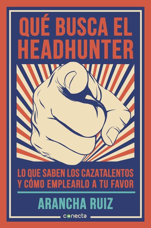 QUÉ BUSCA EL HEADHUNTER | 9788416029600 | RUIZ, ARANCHA | Galatea Llibres | Llibreria online de Reus, Tarragona | Comprar llibres en català i castellà online