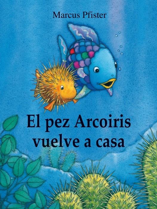 EL PEZ ARCOIRIS VUELVE A CASA | 9788448840662 | PFISTER, MARCUS | Galatea Llibres | Llibreria online de Reus, Tarragona | Comprar llibres en català i castellà online