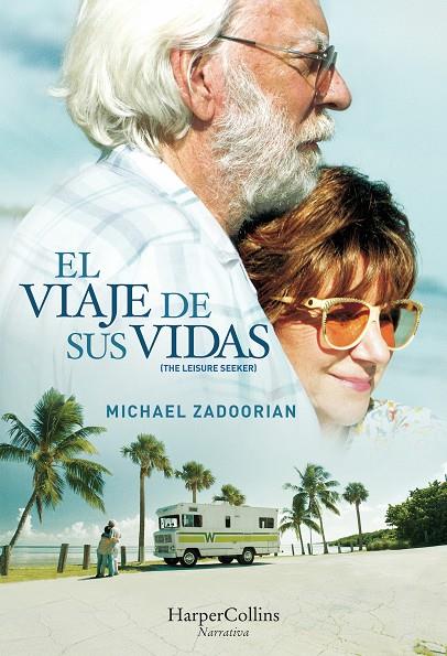 EL VIAJE DE SUS VIDAS (THE LEISURE SEEKER) | 9788491391593 | ZADOORIAN, MICHAEL | Galatea Llibres | Llibreria online de Reus, Tarragona | Comprar llibres en català i castellà online