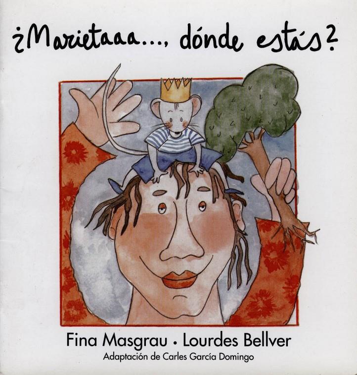 MARIETA, DONDE ESTAS? | 9788481312997 | MASGRAU, FINA | Galatea Llibres | Llibreria online de Reus, Tarragona | Comprar llibres en català i castellà online