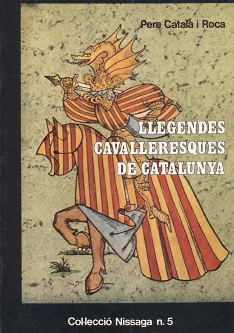 LLEGENDES CAVALLERESQUES DE CATALUNYA | 9788423202423 | CATALA I ROCA, PERE | Galatea Llibres | Librería online de Reus, Tarragona | Comprar libros en catalán y castellano online