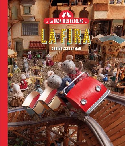 LA CASA DELS RATOLINS 3. LA FIRA | 9788410025691 | SCHAAPMAN, KARINA | Galatea Llibres | Llibreria online de Reus, Tarragona | Comprar llibres en català i castellà online